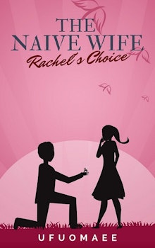 The Naive Wife - Rachel's Choice